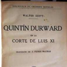Libros antiguos: QUINTIN DURWARD EN LA CORTE DE LUIS XI (W. SCOTT. ED. SOPENA 193?) SIN USAR. Lote 73644687