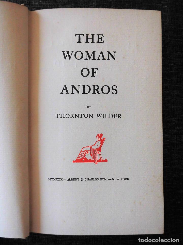 Libros antiguos: PRIMERA EDICIÓN (1930): THE WOMAN OF ANDROS (LA MUJER DE ANDROS) - LIBRO OBRA DE THORNTON WILDER - Foto 2 - 89691196