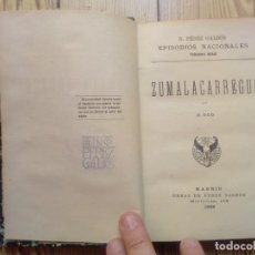 Libros antiguos: PEREZ GALDÓS EPISODIOS NACIONALES ZUMALACARREGUI 1898 MADRID . Lote 157822290