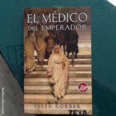Libros antiguos: EL MÉDICO DEL EMPERADOR - TESSA KORBER. Lote 159124890