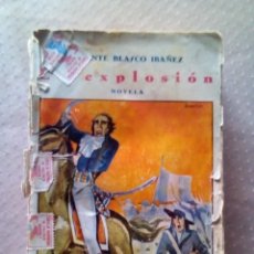 Libros antiguos: BLASCO IBÁÑEZ-EXPLOSIÓN.