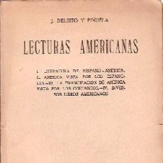 Libros antiguos: DELEITO Y PIÑUELA, J - LECTURAS AMERICANAS. - I. LECTURAS DE HISPANO AMÉRICA. II: AMÉRICA VISTA POR. Lote 203177327