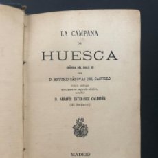Libros antiguos: ANTONIO CÁNOVAS DEL CASTILLO. LA CAMPANA DE HUESCA. 1886. Lote 213344297