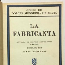 Libros antiguos: MONSERDÀ DE MACIÀ, DOLORS. LA FABRICANTA. NOVEL·LA DE COSTUMS BARCELONINES (1860-1875).. Lote 233093530