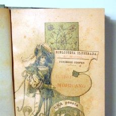 Libros antiguos: FENIMORE COOPER, J. - EL ÚLTIMO MOHICANO (TOMO I) - BARCELONA 1893