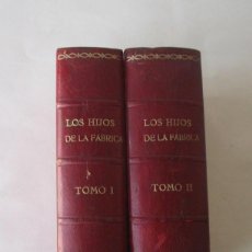 Libros antiguos: LOS HIJOS DE LA FABRICA - DOS TOMOS - LUIS DE VAL. Lote 286063883