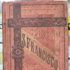 Libros antiguos: EMILIA PARDO BAZÁN. SAN FRANCISCO DE ASÍS, TOMO II, 1882