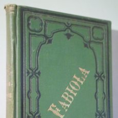 Libros antiguos: WISEMAN, EL CARDENAL - FABIOLA O LA IGLESIA DE LAS CATACUMBAS - BARCELONA C. 1880