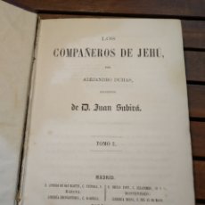 Libros antiguos: LOS COMPAÑEROS DE JEHÚ. TOMO I. A. DUMAS. LIBRERIA DEL PLUS ULTRA. 1860. TOMO 1