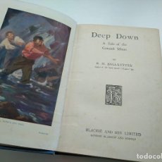 Libros antiguos: DEEP DOWN, A TALE OF THE CORNISH MINES (CIRCA 1925) - R. M. BALLANTYNE. Lote 309772433