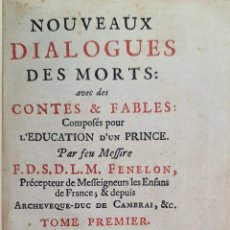 Libros antiguos: NOUVEAUX DIALOGUES DES MORTS. FRANÇOIS FENELON. CHEZ LES WETSTEINS. 2 VOL. 1719.