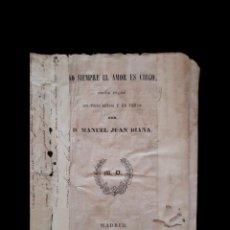 Libros antiguos: NO SIEMPRE EL AMOR ES CIEGO – D. MANUEL JUAN DIANA – 1841 * PRIMERA EDICIÓN *