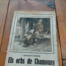 Libros antiguos: ELS ORBS DE CHAMOUNY PER CHARLES NODIER VOL XXXIII LA NOVEL·LA ESTRANGERA. Lote 346011868