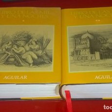 Libros antiguos: LIBRO DE LAS MIL Y UNA NOCHES, TOMOS 1 Y 2 , ANONIMO, EDITORIAL AGUILAR, 1992. Lote 350462214