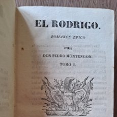 Libros antiguos: EL RODRIGO, ROMANCE EPICO. PEDRO MONTENGON, 1841 (2 TOMOS EN 1)Y LOS ANABATISTAS. VAN=DER=VELDE 1833. Lote 353269149