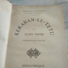 Libros antiguos: KERABAN EL OBSTINADO (KÉRABAN-LE-TÊTU) - JULIO VERNE - COMPLETO EN 2 TOMOS - HETZEL