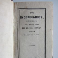 Libros antiguos: LOS INCENDIARIOS. EPISODIO DE 1793. ELIAS BERTHET. MADRID 1865 REVOLUCIÓN FRANCESA. RARO
