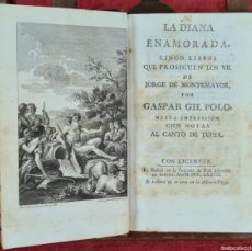 Libros antiguos: LA DIANA ENAMORADA. GASPAR GIL POLO. IMP. ANTONIO DE SANCHA. 1778.