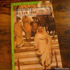 Libros antiguos: GUÁRDATE DE LOS IDUS - LOLA GÁNDARA - LIBRO SEGUNDA MANO. Lote 366399551