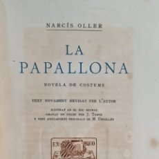 Libros antiguos: LA PAPALLONA. NARCIS OLLER. EX-EQUO. EDICION DE BIBLIOFILO. 1924.