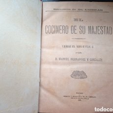 Libros antiguos: FERNÁNDEZ Y GONZÁLEZ COCINERO DE SU MAJESTAD HISTORIA NOVELA 1892. Lote 394754449
