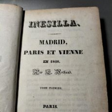 Libros antiguos: E. ARTHAUD: INESILLA. MADRID, PARIS ET VIENNE EN 1808. PARÍS, 1830, 2 TOMOS. 1.ª EDIC.. Lote 397607869