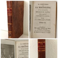 Libros antiguos: EL CEMENTERIO DE LA MAGDALENA O LA MUERTE DE LUIS XVI. J. REGNAULT. TOMO II. VALENCIA 1810. Lote 400186274