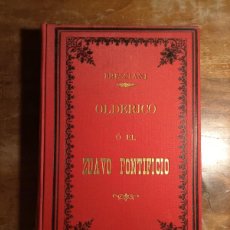 Libros antiguos: BRESCIANI OLDERICO O EL ZUAVO PONTIFICIO 1863. Lote 402500904