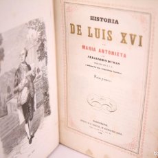 Libros antiguos: LIBROS HISTORIA DE LUIS XVI Y MARÍA ANTONIETA - 2 TOMOS - ALEJANDRO DUMAS - IMPRENTA PORVENIR - 1858. Lote 402941939