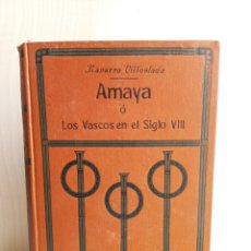 Libros antiguos: AMAYA O LOS VASCOS EN EL SIGLO VIII TOMO III. NAVARRO VILLOSLADA. APOSTOLADO DE PRENSA, 1914