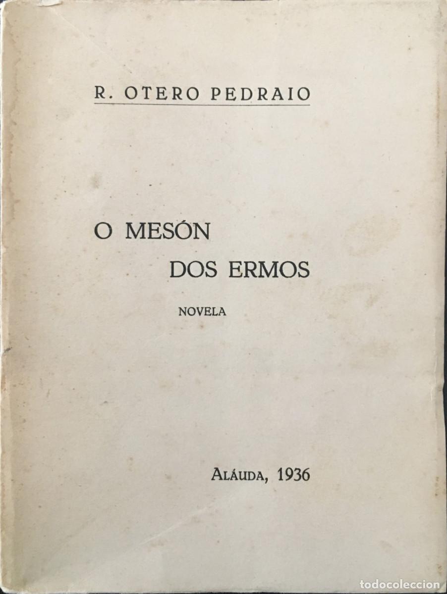 Libri antichi: OTERO PEDRAYO O MES&Oacute;N DOS ERMOS. AL&Aacute;UDA. OURENSE,1936 RAR&Iacute;SIMO.500 Ejemplares. Ej. n&ordm; 419