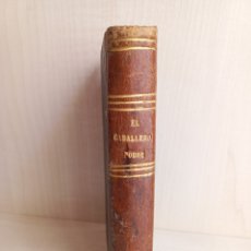Libros antiguos: EL CABALLERO POBRE. ESCENAS DE LA VIDA FLAMENCA. ENRIQUE CONSCIENCE. PÉREZ DUBRULL, 1861.