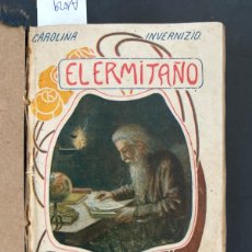 Libros antiguos: EL ERMITAÑO, CAROLINA INVERNIZIO, 1902