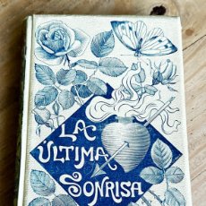 Libros antiguos: LA ULTIMA SONRISA,LUIS MARIANO DE LARRA.MONTANER Y SIMON-BARCELONA.