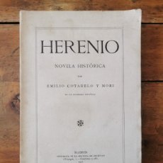 Libros antiguos: COTARELO Y MORI, EMILIO. HERENIO: NOVELA HISTÓRICA
