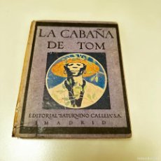 Libros antiguos: LA CABAÑA DE TOM, ED. ”S. CALLEJA” S.A. MADRID.