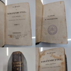 Libros antiguos: 1833 LA PRINCESA DE WOLFENBUTTEL TOMOS I Y II ISABEL CRISTINA CONSORTE CARLOS IV EXLIBRIS