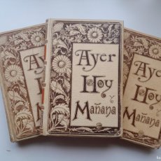 Libros antiguos: AYER, HOY Y MAÑANA (COMPLETA 3 TOMOS) - ANTONIO FLORES (MONTANER Y SIMÓN - BUI, 1892-93)