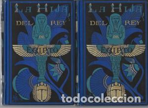 Libros antiguos: La hija del Rey de Egipto, 2 tomos-JORGE EBERS. Biblioteca arte y letras 1882 - EBERS, JORGE