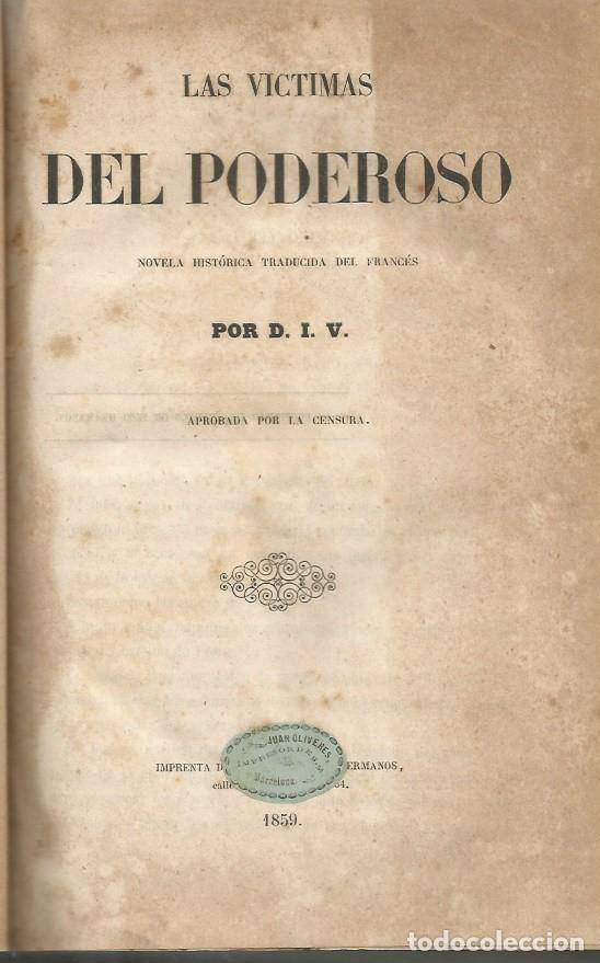 Libros antiguos: LAS VICTIMAS DEL PODEROSO - D.I.V.-1859 - Foto 1