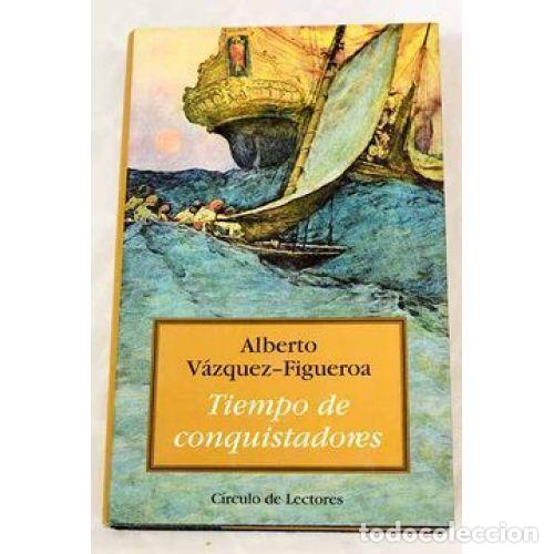 Antiquarische B&uuml;cher: Tiempo de Conquistadores - Vazquez Figueroa, Alberto - Bru&ntilde;o
