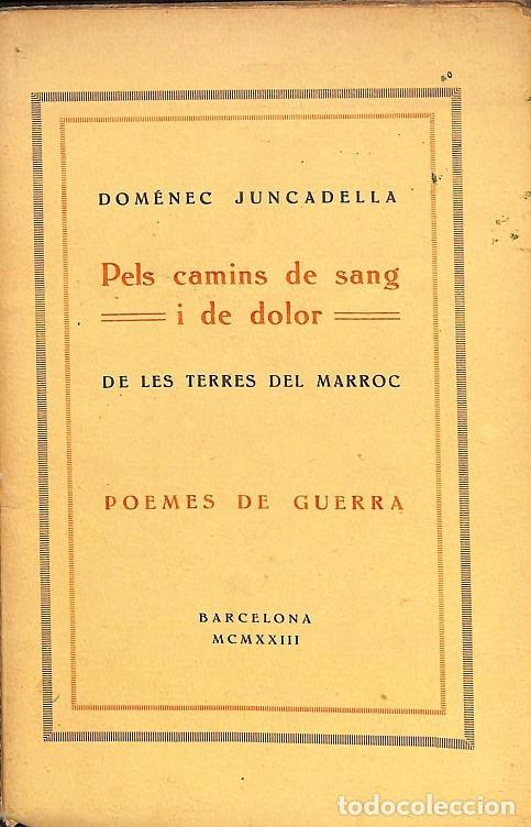 Libros antiguos: PELS CAMINS DE SANG I DE DOLOR - DOM&Egrave;NEC JUNCADELLA - BARCELONA - 1923