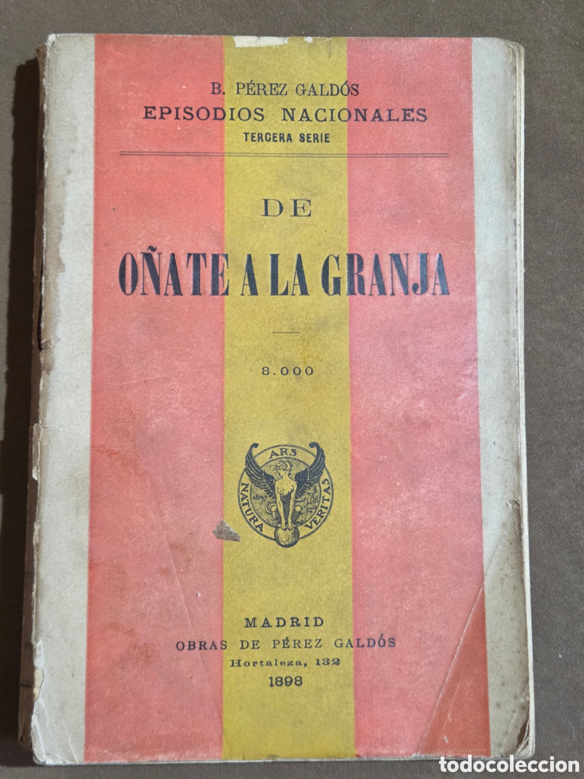 Libros antiguos: DE O&Ntilde;ATE A LA GRANJA 1898 P&Eacute;REZ GALD&Oacute;S Episodios nac1onales. 1&deg; Edici&oacute;n.