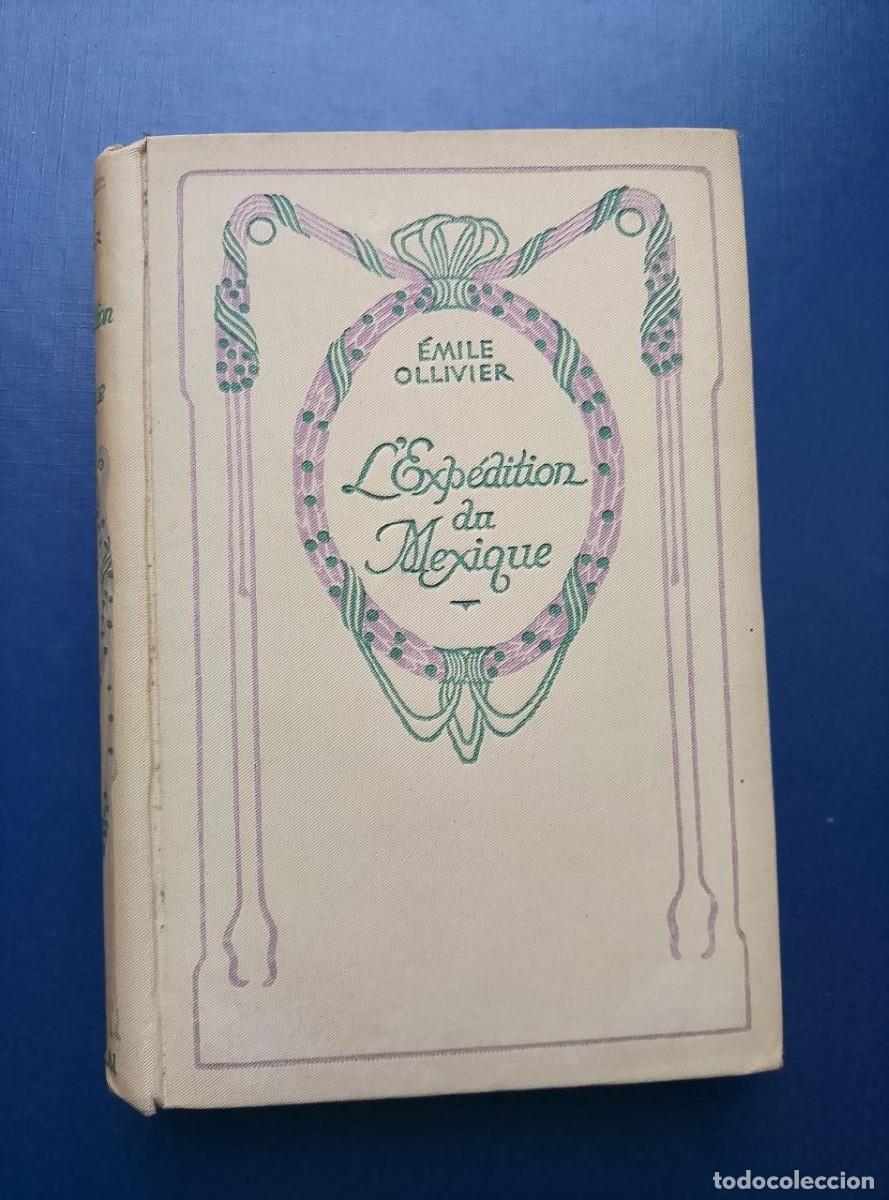 Libros antiguos: l'exp&eacute;dition du mexique emile ollivier editeurs nelson