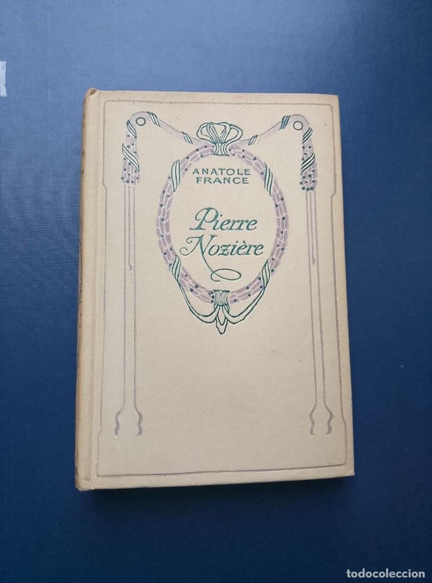 Libros antiguos: pierre noziere anatole france editeurs nelson