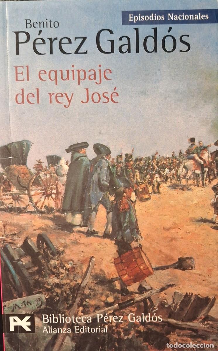 Libros antiguos: EPISODIOS NACIONALES: El equipaje del rey Jos&eacute; (Benito P&eacute;rez G&aacute;ldos)