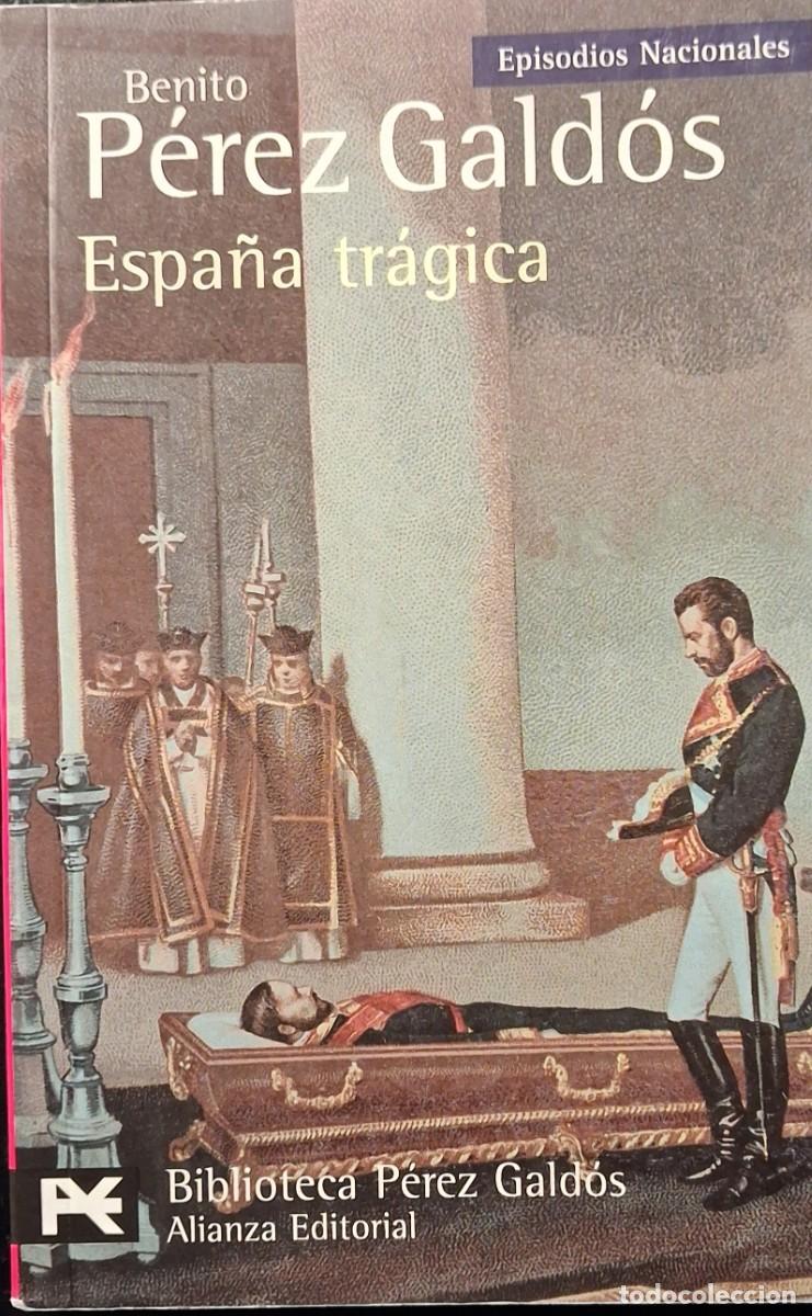 Libros antiguos: EPISODIOS NACIONALES: Espa&ntilde;a tr&aacute;gica (Benito P&eacute;rez G&aacute;ldos)
