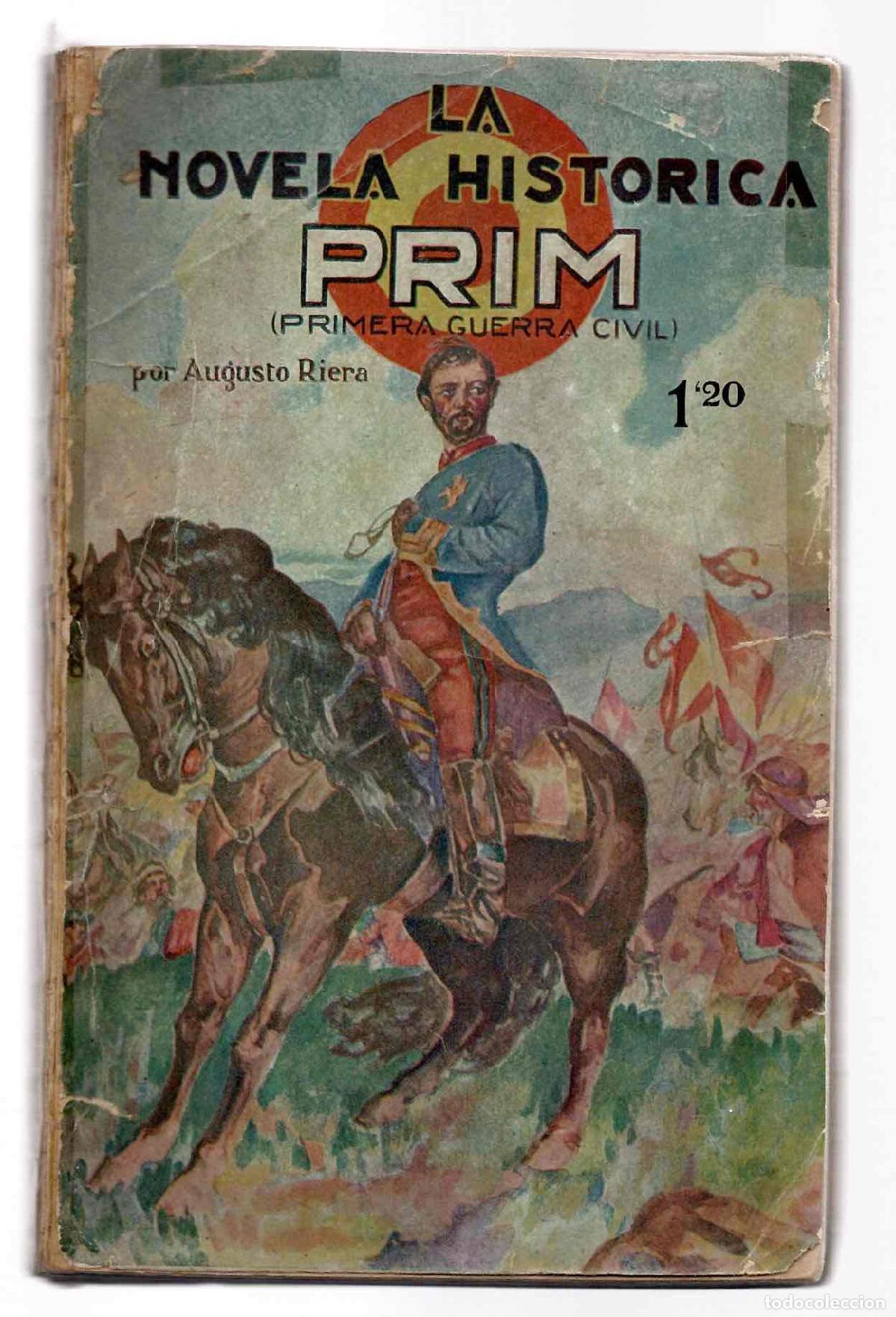 Libros antiguos: LA NOVELA HISTORICA N&ordm; 3 PRIM (PRIMERA GUERRA CIVIL) POR AUGUSTO RIERA. 1927
