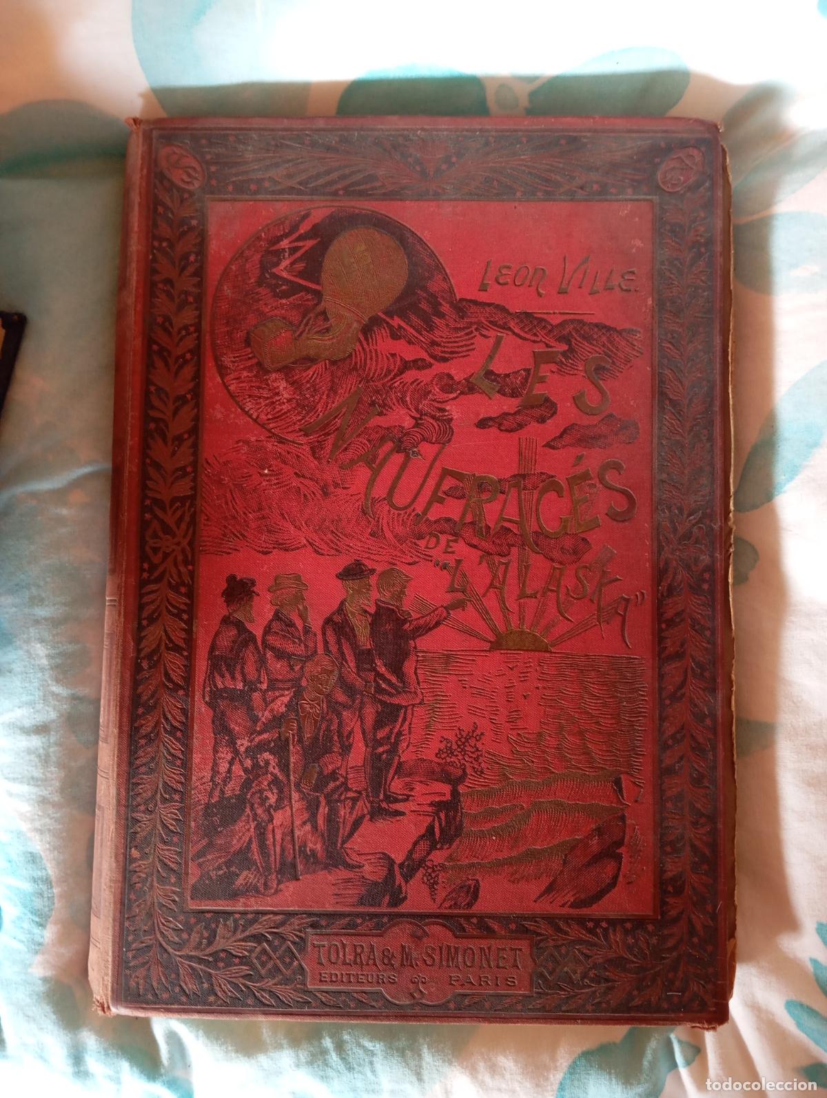 Libros antiguos: Antiguo libro ilustrado &ldquo;Les Aventures de Alaska&rdquo; &ndash; L&eacute;on Ville. A&ntilde;o 1901 con ilustraciones