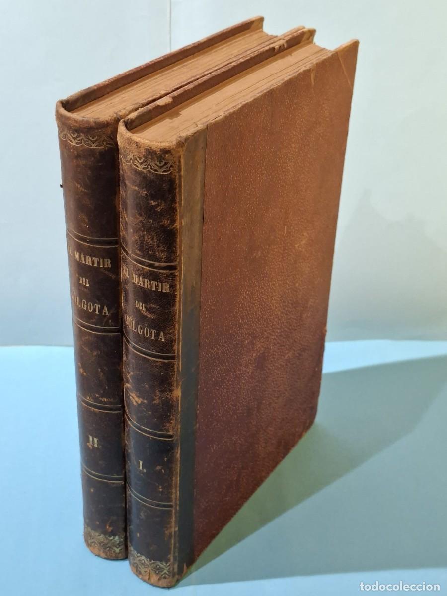 Libros antiguos: EL MARTIR DEL GOLGOTA (2 TOMOS) - ENRIQUE PEREZ ESCRICH - CIRCA 1890 (CON ABUNDANTES LAMINAS)